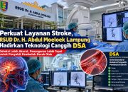 Perkuat Layanan Stroke,RSUD Dr.H. Abdul Moeloek Lampung Hadirkan Teknologi Canggih DSA