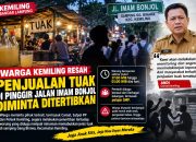 WARGA KEMILING RESAH, PENJUAL TUAK DI PINGGIR JALAN IMAM BONJOL DIMINTA DITERTIBKAN