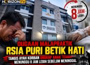 Dugaan Malapraktik RSIA Puri Betik Hati, Tangis Ayah Korban Ungkap Anak Menunggu Lebih 8 Jam Sebelum Meninggal