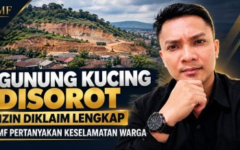 GUNUNG KUCING TERANCAM? KETUM IMF DESAK TRANSPARANSI IZIN: JANGAN TUNGGU BENCANA BARU BERTINDAK!